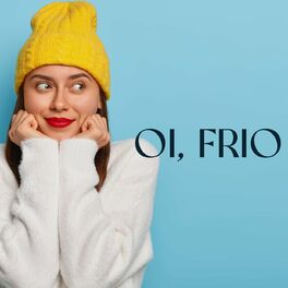 Album cover of Oi, Frio