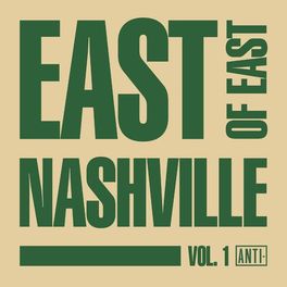 Album cover of East Of East Nashville, Vol. 1 (An Experimental Country and Folk Compilation)