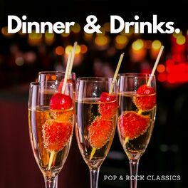 Album cover of Dinner & Drinks: Pop & Rock Classics