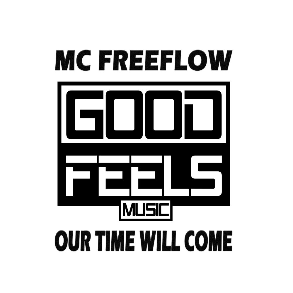 Time is ours. Feel good Music. Our time. Keep feeling Music. Feel your Music.