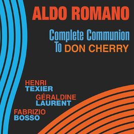 Album cover of Complete Communion to Don Cherry (feat. Henri Texier, Géraldine Laurent & Fabrizio Bosso)