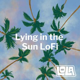 Album cover of Lying in the Sun LoFi by Lola