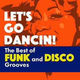 Album cover of Let's Go Dancin!: The Best of Funk and Disco Grooves