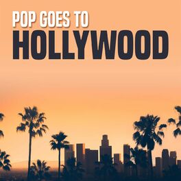 Album cover of Pop Goes to Hollywood