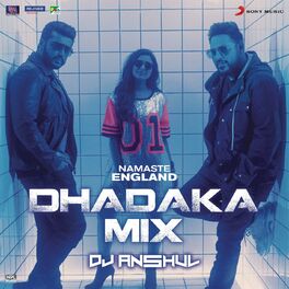 Album cover of Namaste England Dhadaka Mix (Remix by DJ Anshul From 
