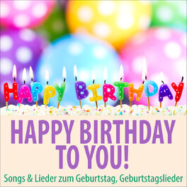 Album cover of Happy Birthday to You! Songs & Lieder zum Geburtstag, Geburtstagslieder