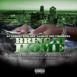 Album cover of Bring It Home (feat. Suli4q, C.B. & Donta Slusha)
