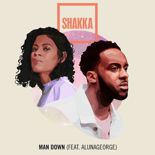 Shakka Man Down Feat Alunageorge Listen On Deezer