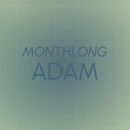 Album cover of Monthlong Adam