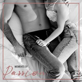 Album cover of Moments of Passion: Music for Couples for Intimate Nights full of Sexual Pleasures and Erotic Love