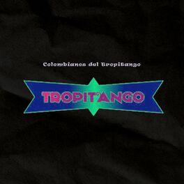 Album cover of Colombianos del Tropitango