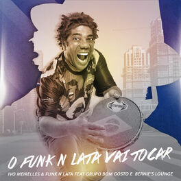 Album cover of O Funk N Lata Vai Tocar