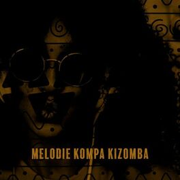 Album cover of MELODIE KOMPA KIZOMBA