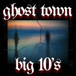 Album cover of ghost town big 10's