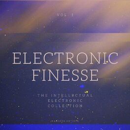 Album cover of Electronic Finesse (The Intellectual Electronic Collection), Vol. 1