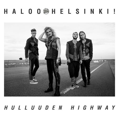 Haloo Helsinki! - Hulluuden Highway: lyrics and songs | Deezer