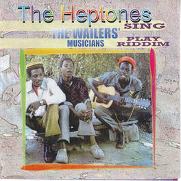 Album cover of The Heptones Sing, The Wailers' Musicians Play Riddim
