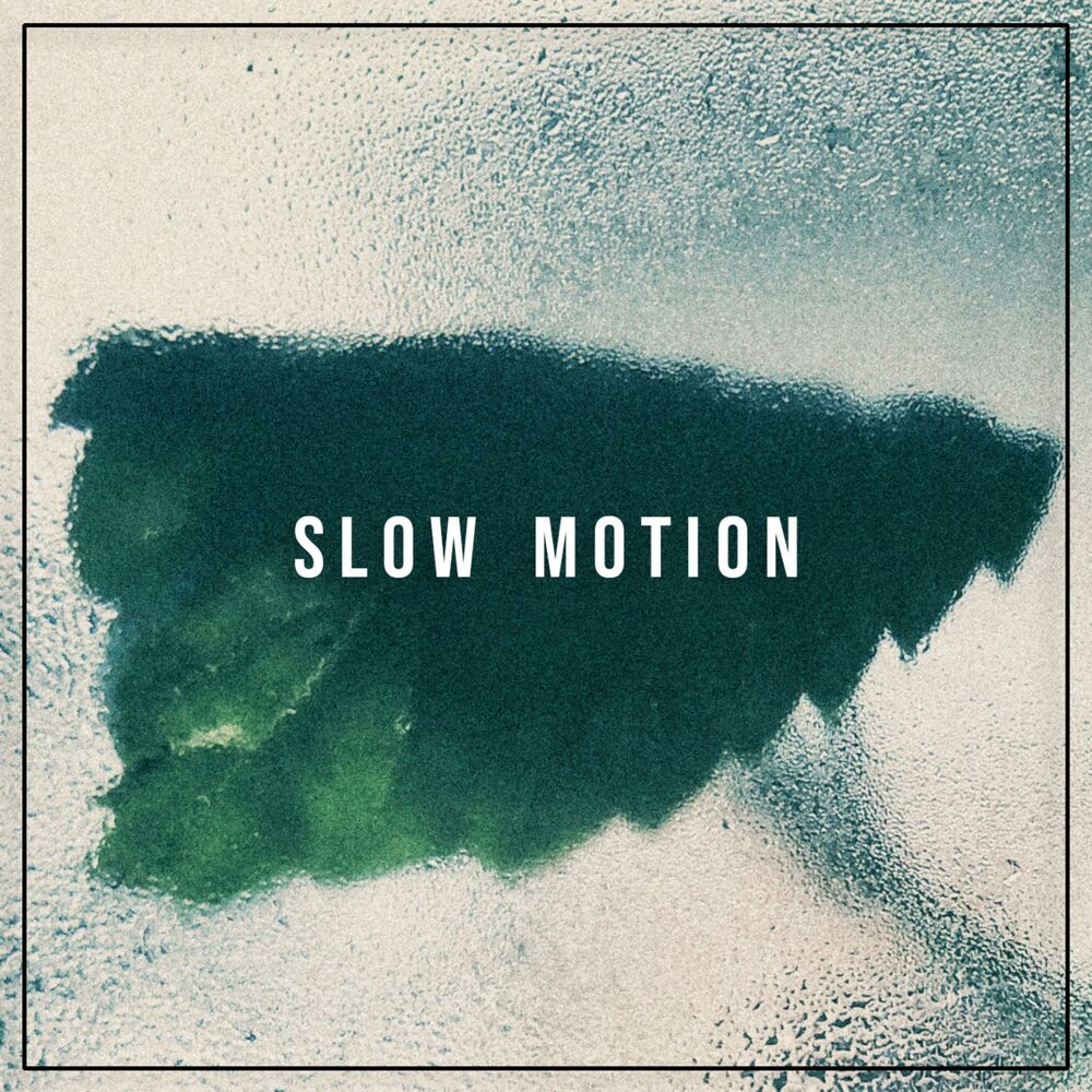 Slow motion. Slowcation. Slow музыка. Группа Slow Motion.