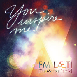 Album cover of You Inspire Me (The Monots Remix)
