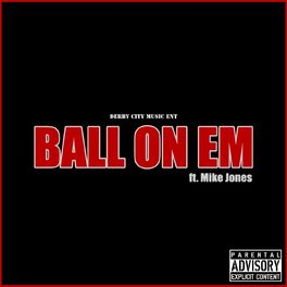 Album cover of Ball on Em