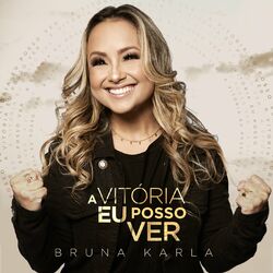 Baixar A Vitória Eu Posso Ver (See a Victory) - Bruna Karla