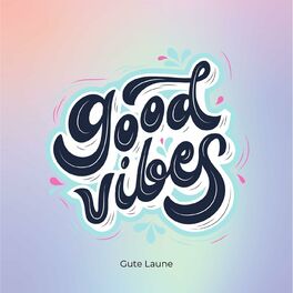 Album cover of Gute Laune - Good Vibes