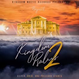 Album cover of Kingdom Psalms 2: Silver, Gold, and Precious Stones