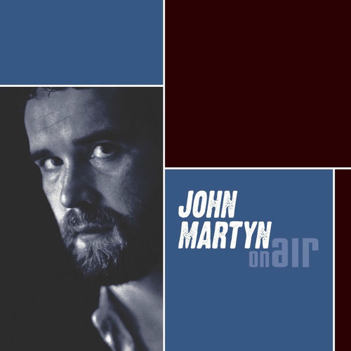 John Martyn On Air lyrics and songs Deezer