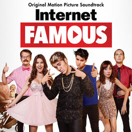 Album cover of Internet Famous (Original Motion Picture Soundtrack)