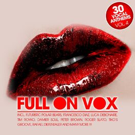 Album cover of Full on Vox, Vol. 4 (30 Vocal Anthems)