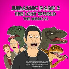 Album cover of Jurassic Park 2: The Lost World the Musical