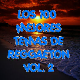 Album cover of Los 100 mejores temas de Reggaeton Vol 2