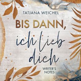 Album cover of Bis dann, ich lieb dich - Writer's Notes, Band 1 (ungekürzt)