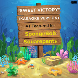 David Glen Eisley Sweet Victory As Featured In Spongebob Squarepants Karaoke Version Lyrics And Songs Deezer