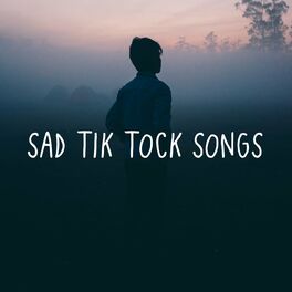 Album cover of Sad Tik Tock Songs