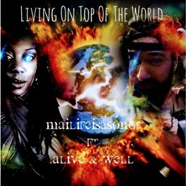 Album cover of Living On Top Of The World (feat. Alive & Well)