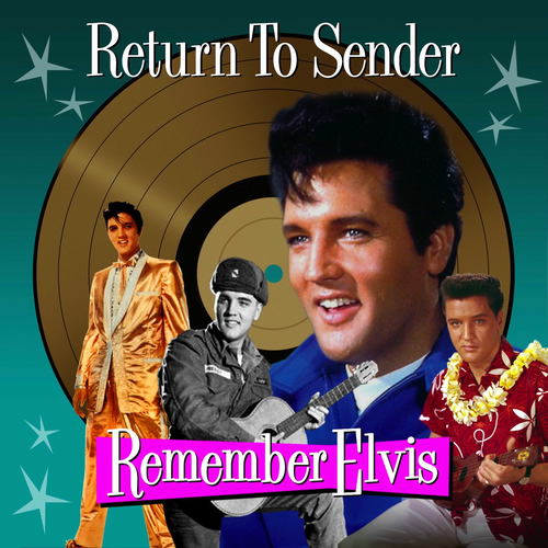 Elvis Presley Return To Sender Remember Elvis Lyrics And Songs elvis-presley-return-to-sender-remember-elvis-lyrics-and-songs