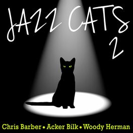 Album cover of Jazz Cats, Vol. 2 - Chris Barber, Acker Bilk and Woody Herman