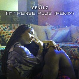 Album cover of N'y Pense Plus (Two Geniuz Remix)