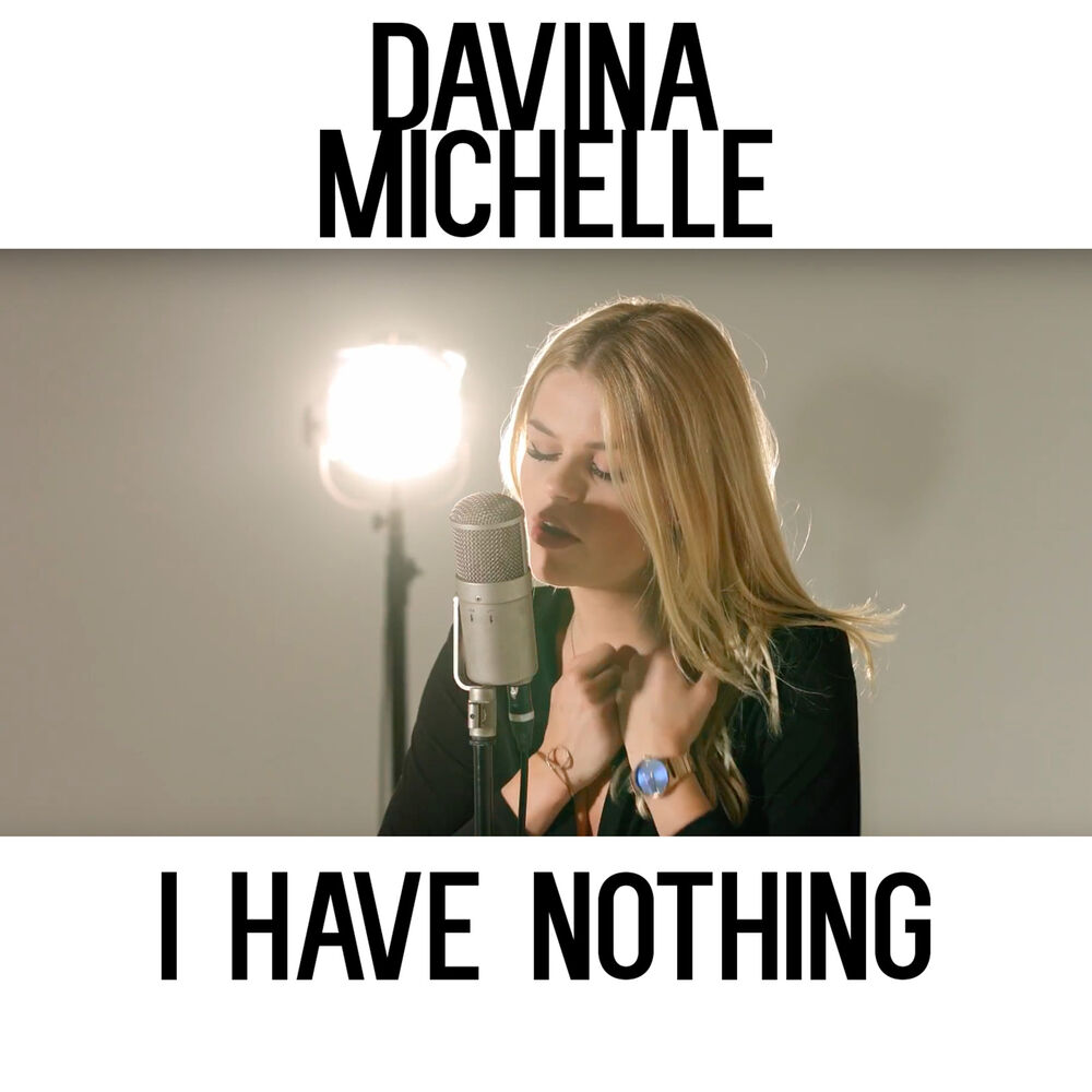 I have nothing. Мишель текст. Davina Michelle подпись. Davina Michelle Жанр. Davina Michelle Liar.