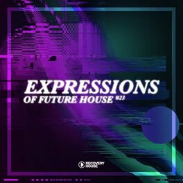 Album cover of Expressions of Future House, Vol. 23