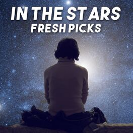 Album cover of In the Stars - Fresh Picks