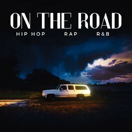 Album cover of On The Road: Hip Hop, Rap and R&B