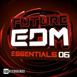 Album cover of Future EDM Essentials, Vol. 6