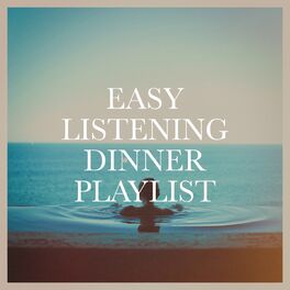 Album cover of Easy Listening Dinner Playlist