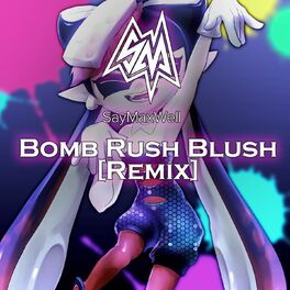 Album cover of Bomb Rush Blush (Remix)
