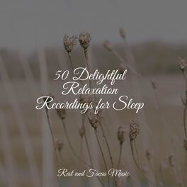 Album cover of 50 Delightful Relaxation Recordings for Sleep