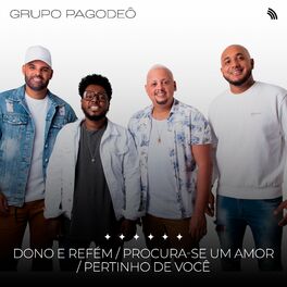 Album cover of Dono e Refém / Procura-Se um Amor / Pertinho de Você