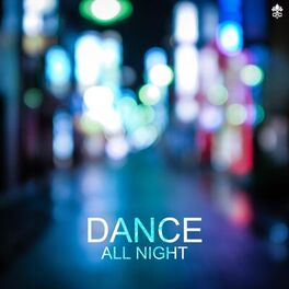 Album cover of Dance All Night