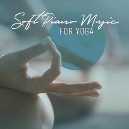 Album cover of Soft Piano Music for Yoga: Calm Playlist for Morning Practice (Boost Your Happiness)